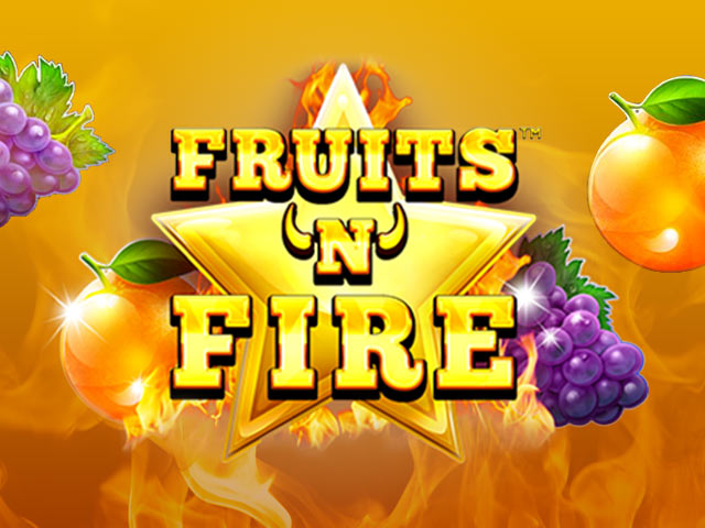 Fruits’n‘Fire